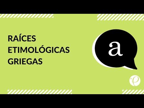 Cápsula - "Raíces etimológicas griegas" - Lenguaje