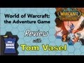 World of Warcraft: the Adventure Game Review