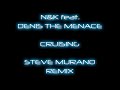 N&K feat. Denis The Menace - Cruising (Steve Murano Remix)