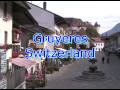 Gruyeres Switzerland