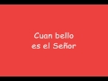 .Cuan Bello Es El Señor.
