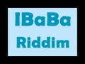 IBaBa Riddim - YouTube