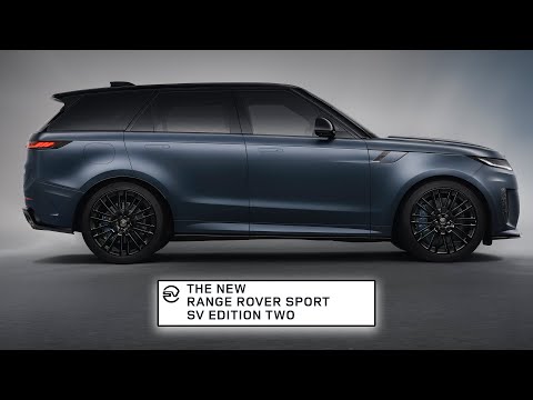 Range Rover Sport SV EDITION TWO – Ultimate 626-HP Super SUV