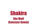 Shakira - She Wolf (Extesizer Remix)