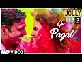 GO PAGAL Video Song