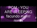 PQM - You are Sleeping -Facundo Mohrr Remix- PQM - You are Sleeping -Facundo Mohrr Remix-