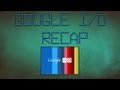 Google I/O Recap | Nexus 7 | Jelly Bean | Nexus Q