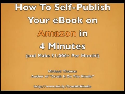 How To Self-Publish Your eBook on Amazon Kindle in 4  ...