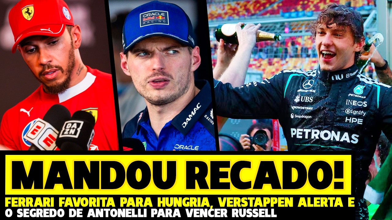 SEGREDO DE ANTONELLI REVELADO, VERSTAPPEN ALERTA RED BULL E FERRARI FAVORITA PARA HUNGRIA |FÓRMULA 1
