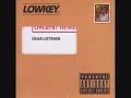 lowkey- dear listener