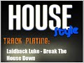 Break The House Down