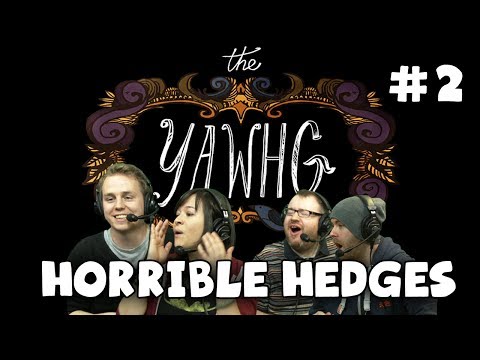 The Yawhg with Simon, Sjin Nath & Kim! - Horrible Hedges (#2)