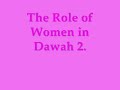 The Role of Women in Dawah 2. The Role of Women in Dawah 2.