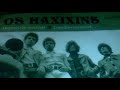 OS HAXIXINS -Espelho Invisivel.mp4