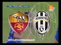 ROMA Vs JUVENTUS 2007/2008 