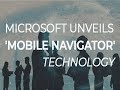 Microsoft unveils 'mobile navigator' technology
