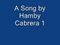 A Song by Hamby Cabrera 1