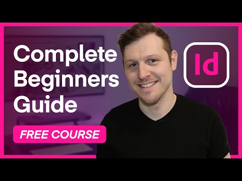 Adobe InDesign For Beginners - Tutorial Course Overview & Breakdown
