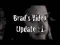 Brad's Proceed Video Update #1