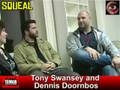 Squeal, Dennis Doornbos, Tony Swansey (Terror Film Festival, TFF)