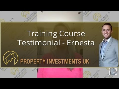 Property Investments UK Training Course – Testimonials – Ernesta