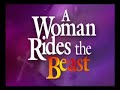 a woman rides the beast