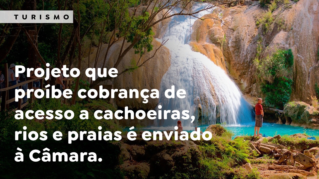 Projeto que proíbe cobrança de acesso a cachoeiras, rios e praias é enviado à Câmara.