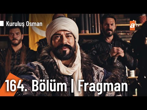 Kuruluş Osman 164. Bölüm Fragmanı                                                                                                                                                                                                                         