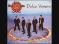 los duenos del sol...voy a empezar a olvidarte..