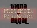Tigna \"Provincia Paranoica\" (feat. ERGAL) Tigna \"Provincia Paranoica\" (feat. ERGAL)