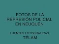 REPRESIÓN POLICIAL EN NEUQUÉN