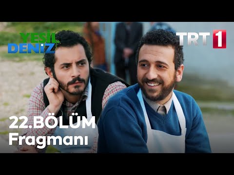 Yeşil Deniz 22. Bölüm Fragmanı                                                                                                                                                                                                                            