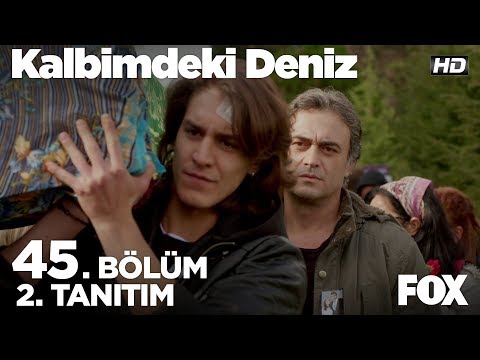 Kalbimdeki Deniz 45. Bölüm 2. Fragmanı                                                                                                                                                                                                                    