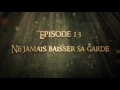 Ne jamais baisser sa garde (Saison 2 Épisode 13)