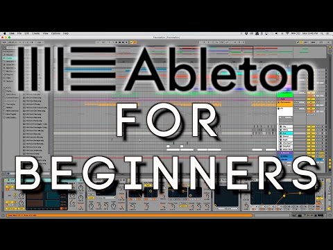 Ableton for Beginners - (An Introduction to Ableton Live)