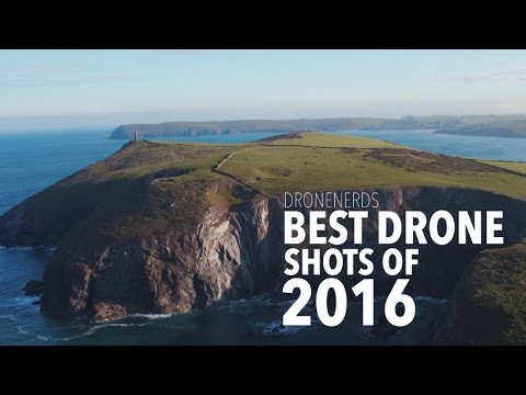 Drone Nerds: The Best Drone Shots of 2016