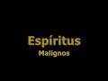 Espíritus Malignos