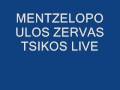 videos de MENTZELOPOULOS ZERVAS TSIKOS LIVE