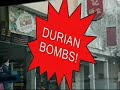 Malaysia- Karak Durian Bombs Malaysia- Karak Durian Bombs