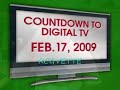 Countdown to Digital TV Feb 17,2009