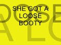Loose Booty
