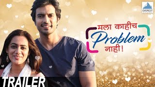 Mala Kahich Problem Nahi Official Trailer - Marath