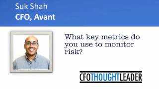 How Do You Monitor RIsk? Suk Shah, CFO, Avant | CFO Thought Leader