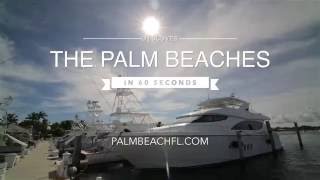 Discover the Palm Beaches in 60 Seconds