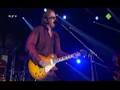 Joe Bonamassa - Sloe Gin @ North Sea Jazz 2007