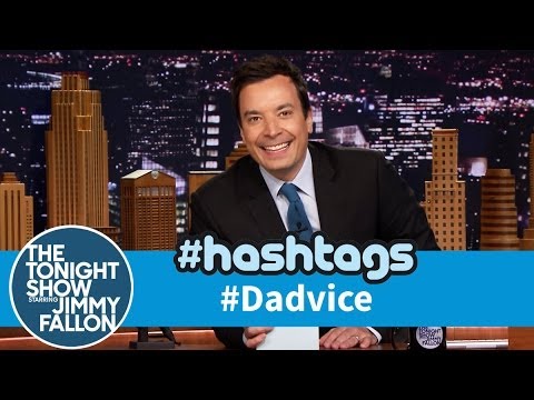 hashtag - In honor of Father's Day, Jimmy reads his favorite tweets with the hashtag #Dadvice. Subscribe NOW to The Tonight Show Starring Jimmy Fallon: http://bit.ly/1...