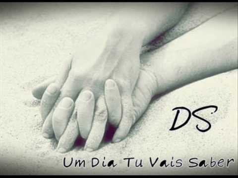 DS - Um Dia Tu Vais Saber