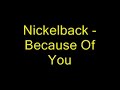 NICKELBACK, Because Of You