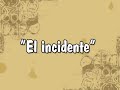 El incidente