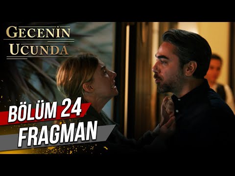 Gecenin Ucunda 24. Bölüm Fragmanı                                                                                                                                                                                                                         